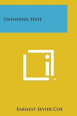 Unending Hate by Cox, Earnest Sevier