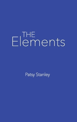 The Elements by Stanley, Patsy