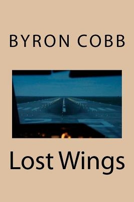 Lost Wings by Cobb, Byron L.
