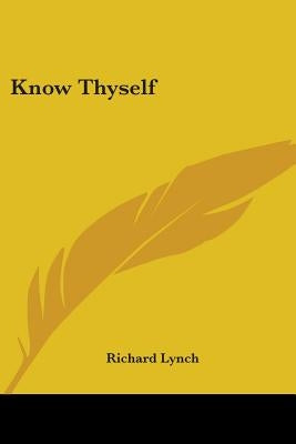 Know Thyself by Lynch, Richard