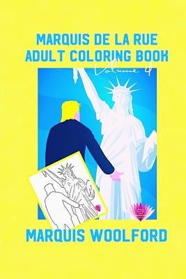 Marquis De La Rue Adult Coloring Book Vol.4 by Woolford, Marquis
