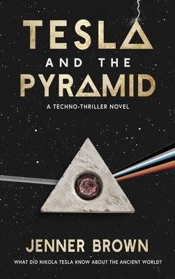 Tesla And The Pyramid by Brown, Jenner