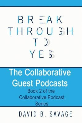 The Collaborative Guest Podcasts by Savage, David B.