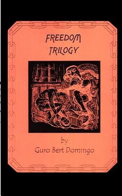 Freedom Trilogy by Domingo, Guro Bert