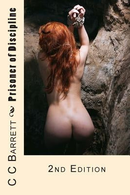 Prisoner of Discipline: 2nd Edition by Barrett, C. C.
