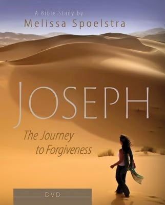 Joseph - Women's Bible Study Video Content: The Journey to Forgiveness by Spoelstra, Melissa