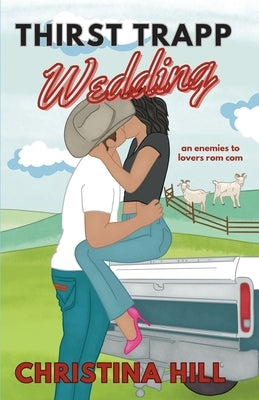 Thirst Trapp Wedding by Hill, Christina