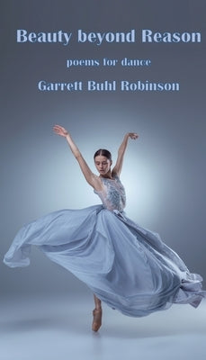 Beauty beyond Reason by Robinson, Garrett Buhl