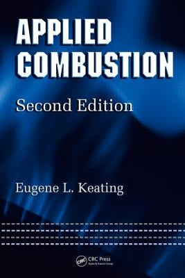 Applied Combustion by Keating, Eugene L.