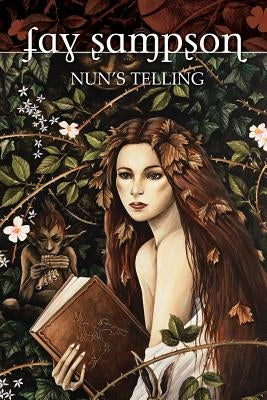 Morgan Le Fay 2: Nun's Telling by Sampson, Fay