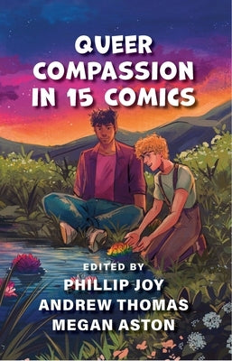 Queer Compassion in 15 Comics by Thomas, Andrew