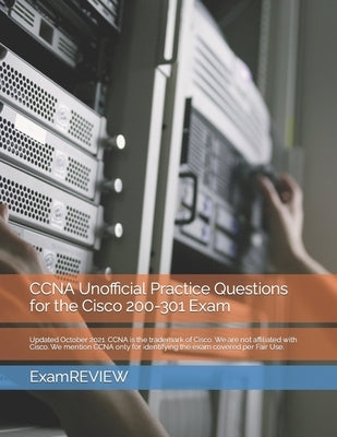 CCNA Unofficial Practice Questions for the Cisco 200-301 Exam by Yu, Mike