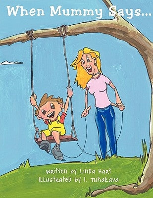 When Mummy Says by Hart, Linda