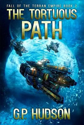 The Tortuous Path by Hudson, G. P.