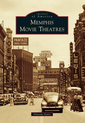 Memphis Movie Theatres by Astor, Vincent