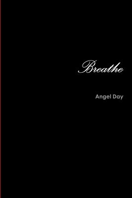 Breathe by Day, Angel