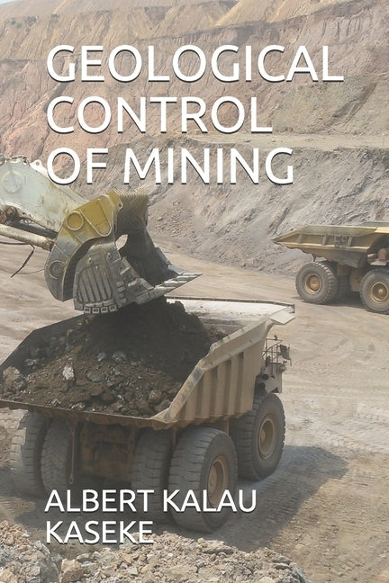 Geological Control of Mining by Kalau Kaseke, Albert