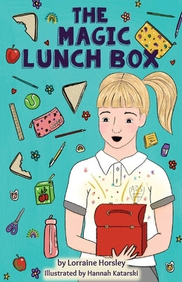 The Magic Lunch Box by Horsley, Lorraine