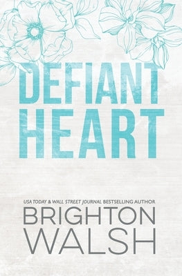 Defiant Heart by Walsh, Brighton
