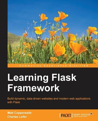 Learning Flask Framework by Copperwaite, Matt