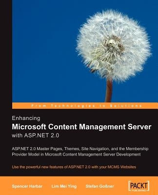 Enhancing Microsoft Content Management Server with ASP.Net 2.0 by Ying, Lim Mei