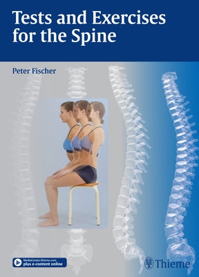 Tests and Exercises for the Spine by Fischer, Peter
