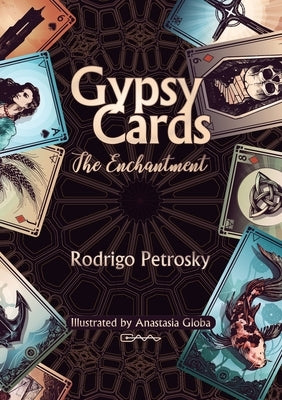 Gypsy Cards: The Enchantment by Petrosky, Rodrigo