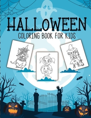 Halloween Coloring Book For Kids: Crafts Hobbies Home for Kids 3-5 For Toddlers Big Kids by Placate, Holly
