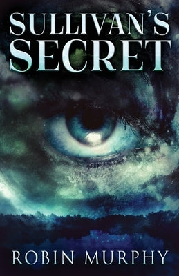 Sullivan's Secret by Murphy, Robin
