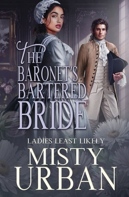 The Baronet's Bartered Bride by Urban, Misty