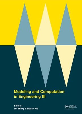 Modeling and Computation in Engineering III: Porceedings of the 3rd International Conference on Modeling and Computation in Engineering (Cmce 2014), 2 by Zhang, Lei