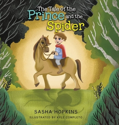 The Tale of the Prince and the Spider by Hopkins, Sasha