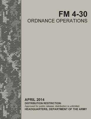 FM 4-30 Ordnance Operations by U S Army