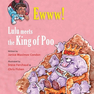 Ewww! Lulu Meets the King of Poo by Maximov Condon, Janice