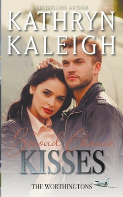 Second Chance Kisses by Kaleigh, Kathryn