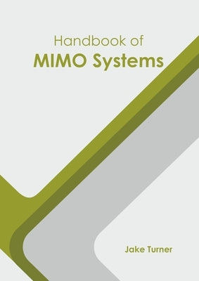 Handbook of Mimo Systems by Turner, Jake