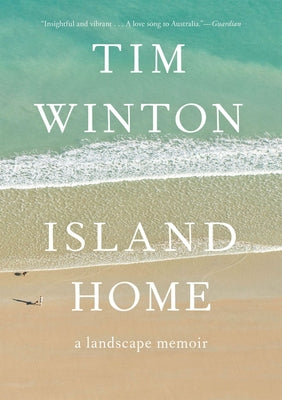 Island Home: A Landscape Memoir by Winton, Tim