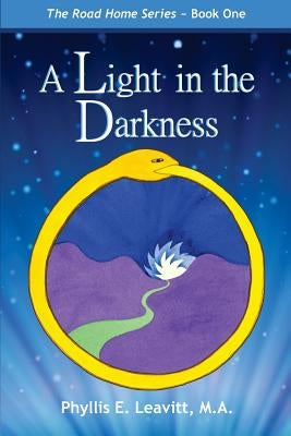 A Light in the Darkness by Leavitt, Phyllis E.