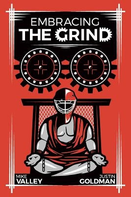 Embracing The Grind by Valley, Mike