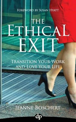 The Ethical Exit by Boschert, Jeanne