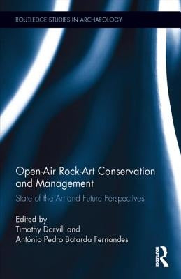 Open-Air Rock-Art Conservation and Management: State of the Art and Future Perspectives by Darvill, Timothy