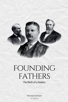 Founding Fathers by Johnson, Michael