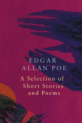 A Selection of Short Stories and Poems by Edgar Allan Poe (Legend Classics) by Poe, Edgar Allan