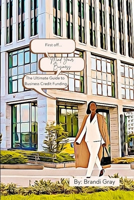 Mind Your Business by Gray, Brandi