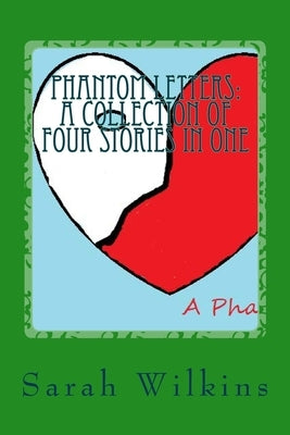 Phantom Letters: Book Two in A Phantom Heart Series by Wilkins, Sarah