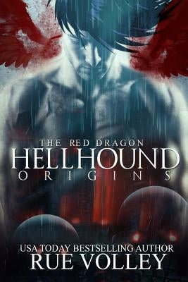 Hellhound Origins: The Red Dragon by Volley, Rue