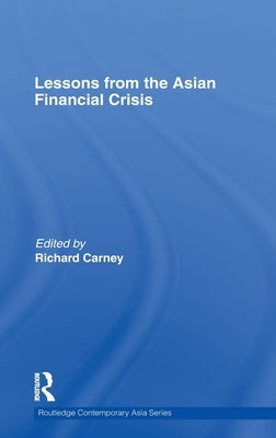 Lessons from the Asian Financial Crisis by Carney, Richard