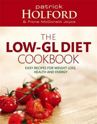 The Holford Low-Gl Diet Cookbook by Holford, Patrick