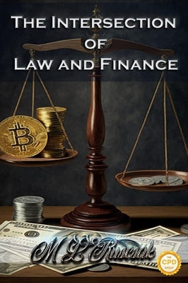 The Intersection of Law and Finance by Ruscscak, M. L.