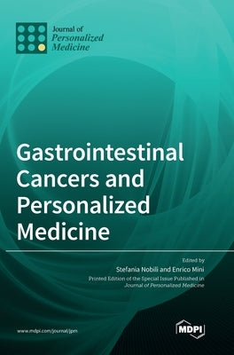Gastrointestinal Cancers and Personalized Medicine by Nobili, Stefania